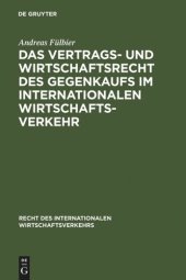 book Das Vertrags- und Wirtschaftsrecht des Gegenkaufs im internationalen Wirtschaftsverkehr