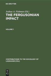 book The Fergusonian Impact: In Honor of Charles A. Ferguson on the Occasion of his 65th Birthday. Volume 1: From Phonology to Society. Volume 2: Sociolinguistics and the Sociology of Language