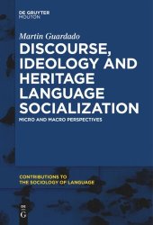 book Discourse, Ideology and Heritage Language Socialization: Micro and Macro Perspectives