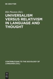 book Universalism versus Relativism in Language and Thought: Proceedings of a Colloquium on the Sapir-Whorf Hypotheses