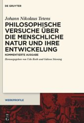 book Philosophische Versuche über die menschliche Natur und ihre Entwickelung: Kommentierte Ausgabe