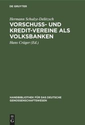 book Vorschuß- und Kredit-Vereine als Volksbanken: Praktische Anweisung zu deren Einrichtung und Gründung