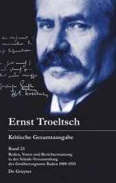 book Kritische Gesamtausgabe: Band 23 Reden, Voten und Berichterstattung in der Stände-Versammlung des Großherzogtums Baden 1909–1915