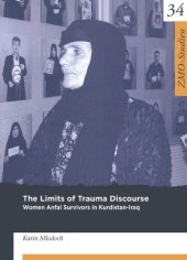 book The Limits of Trauma Discourse: Women Anfal Survivors in Kurdistan-Iraq