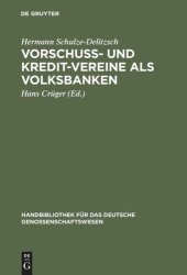 book Vorschuss- und Kredit-Vereine als Volksbanken: Praktische Anweisung zu deren Einrichtung und Gründung