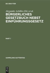 book Bürgerliches Gesetzbuch nebst Einführungsgesetz: Mit Einleitung, Anmerkungen und Sachregister