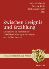 book Zwischen Ereignis und Erzählung: Konversion als Medium der Selbstbeschreibung in Mittelalter und Früher Neuzeit