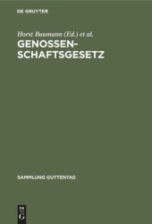 book Genossenschaftsgesetz: (Gesetz, betreffend die Erwerbs- und Wirtschaftsgenossenschaften). Kommentar