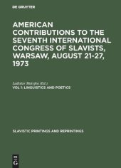 book American Contributions to the Seventh International Congress of Slavists, Warsaw, August 21-27, 1973: Vol. 1 Linguistics and Poetics