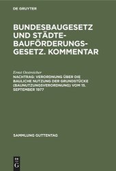 book Bundesbaugesetz und Städtebauförderungsgesetz. Kommentar: Nachtrag Verordnung über die bauliche Nutzung der Grundstücke (Baunutzungsverordnung) vom 15. September 1977