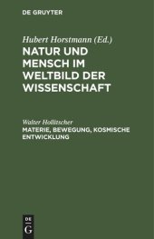 book Natur und Mensch im Weltbild der Wissenschaft: Materie, Bewegung, kosmische Entwicklung