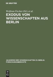 book Exodus von Wissenschaften aus Berlin: Fragestellungen - Ergebnisse - Desiderate. Entwicklungen vor und nach 1933