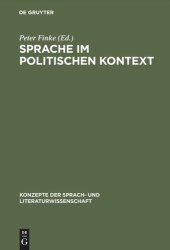 book Sprache im politischen Kontext: Ergebnisse aus Bielefelder Forschungsprojekten zur Anwendung linguistischer Theorien