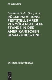 book Rückerstattung feststellbarer Vermögensgegenstände in der amerikanischen Besatzungszone: Militärregierungsgesetz Nr. 59 vom 10. November 1947 mit Ausführungsvorschriften