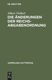 book Die Änderungen der Reichsabgabenordnung: Durch die Verordnung vom 1. Dezember 1930 (RGBl. I S. 517)