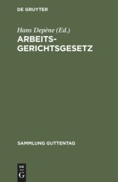 book Arbeitsgerichtsgesetz: Vom 23. Dezember 1926 (RGS. I Nr 68 S. 507) und den anzuwendenden Bestimmungen zitierter Gesetze mit einer erläuternden Einleitung nebst Anmerkungen sowie einem Sachregister