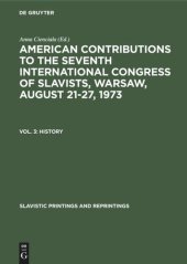 book American Contributions to the Seventh International Congress of Slavists, Warsaw, August 21-27, 1973: Vol. 3 History