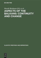 book Aspects of the Balkans: Continuity and Change: Contributions to the International Balkan Conference held at UCLA, October 23–28, 1969