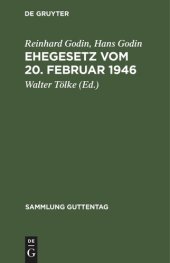 book Ehegesetz vom 20. Februar 1946: Mit Abdruck der noch in Kraft befindlichen Bestimmungen der Durchführungsverordnungen zum Ehegesetz vom 6. Juli 1938