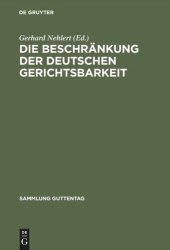 book Die Beschränkung der deutschen Gerichtsbarkeit: Die Gesetzgebung der Besatzungsmächte, insbesondere Gesetze Nr. 2 und Nr. 52 und Befehl 124 nebst Ausführungsbestimmungen