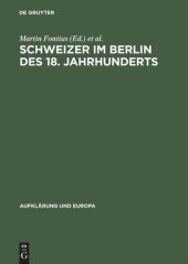 book Schweizer im Berlin des 18. Jahrhunderts: Internationale Fachtagung, 25. bis 28. Mai 1994 in Berlin