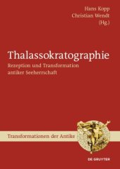 book Thalassokratographie: Rezeption und Transformation antiker Seeherrschaft