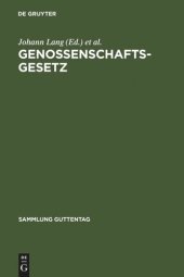 book Genossenschaftsgesetz: (Gesetz, betreffend die Erwerbs- u. Wirtschaftsgenossenschaften) ; Kommentar