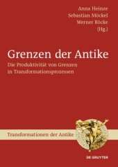 book Grenzen der Antike: Die Produktivität von Grenzen in Transformationsprozessen