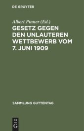 book Gesetz gegen den unlauteren Wettbewerb vom 7. Juni 1909