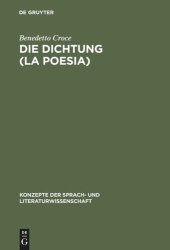 book Die Dichtung (La Poesia): Einführung in die Kritik und Geschichte der Dichtung und der Literatur