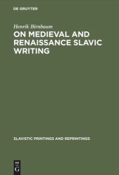 book On Medieval and Renaissance Slavic Writing: Selected Essays