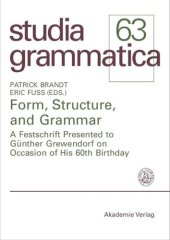 book BAND 63 Form, Structure, and Grammar: A Festschrift Presented to Günther Grewendorf on Occasion of His 60th Birthday