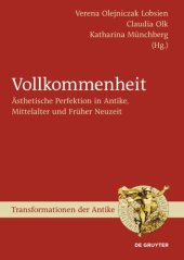 book Vollkommenheit: Ästhetische Perfektion in Antike, Mittelalter und Früher Neuzeit