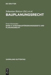 book Bauplanungsrecht. Band II Städtebauförderungsgesetz und Planungsrecht: Mit Ausführungsvorschriften des Bundes sowie Hinweisen auf Ländervorschriften ; (mit Erg. zu Bd. 1 Rechtsprechung zu Bundesbaugesetz u. Baunutzungsverordnung) ; Kommentar