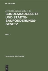 book Bundesbaugesetz und Städtebauförderungsgesetz: Mit Ausführungsvorschriften des Bundes einschließlich Baunutzungsverordnung, Hinweis auf die Ländervorschriften, Raumordnungsgesetz, Landesplanungsgesetzen. Kommentar