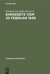 book Ehegesetz vom 20 Februar 1946: Mit Abdruck der noch in Kraft befindlichen Bestimmungen der Durchführungsverordnungen zum Ehegesetz vom 6. Juli 1938. Mit Erl. d. §§ 93a u. 606–639 Zivilprozessordnung