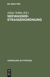 book Seewasserstraßenordnung: (Polizeiverordnung zur Regelung des Verkehrs auf den deutschen Seewasserstraßen vom 31. März 1927)