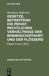 book Gesetze, betreffend die privatrechtlichen Verhältnisse der Binnenschiffahrt und der Flößerei