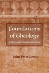 book Foundations of Theology: Biblical and Systematic Adventism