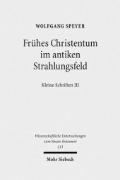 book Frühes Christentum im antiken Strahlungsfeld: Kleine Schriften III