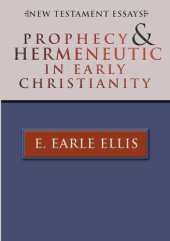 book Prophecy and Hermeneutic in Early Christianity: New Testament Essays