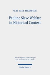 book Pauline Slave Welfare in Historical Context: An Equality Analysis (Wissenschaftliche Untersuchungen Zum Neuen Testament 2.reihe)