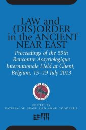 book Law and (Dis)Order in the Ancient Near East: Proceedings of the 59th Rencontre Assyriologique Internationale Held at Ghent, Belgium, 15–19 July 2013