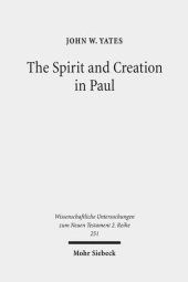 book The Spirit and Creation in Paul (Wissenschaftliche Untersuchungen Zum Neuen Testament 2.Reihe)