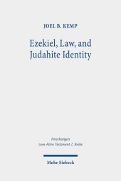 book Ezekiel, Law, and Judahite Identity: A Case for Identity in Ezekiel 1-33 (Forschungen Zum Alten Testament 2.reihe)