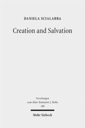 book Creation and Salvation: Models of Relationship Between the God of Israel and the Nations in the Book of Jonah, in Psalm 33 (MT and LXX) and in the Novel "Joseph and Aseneth". Dissertationsschrift