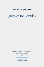 book Judaism for Gentiles: Reading Paul Beyond the Parting of the Ways Paradigm (Wissenschaftliche Untersuchungen zum Neuen Testament, 494)