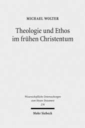 book Theologie und Ethos im frühen Christentum: Studien zu Jesus, Paulus und Lukas