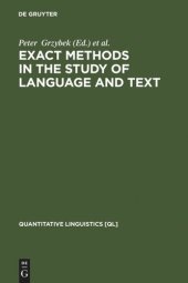 book Exact Methods in the Study of Language and Text: Dedicated to Gabriel Altmann on the Occasion of his 75th Birthday