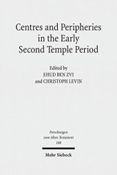 book Centres and Peripheries in the Early Second Temple Period (Forschungen Zum Alten Testament)